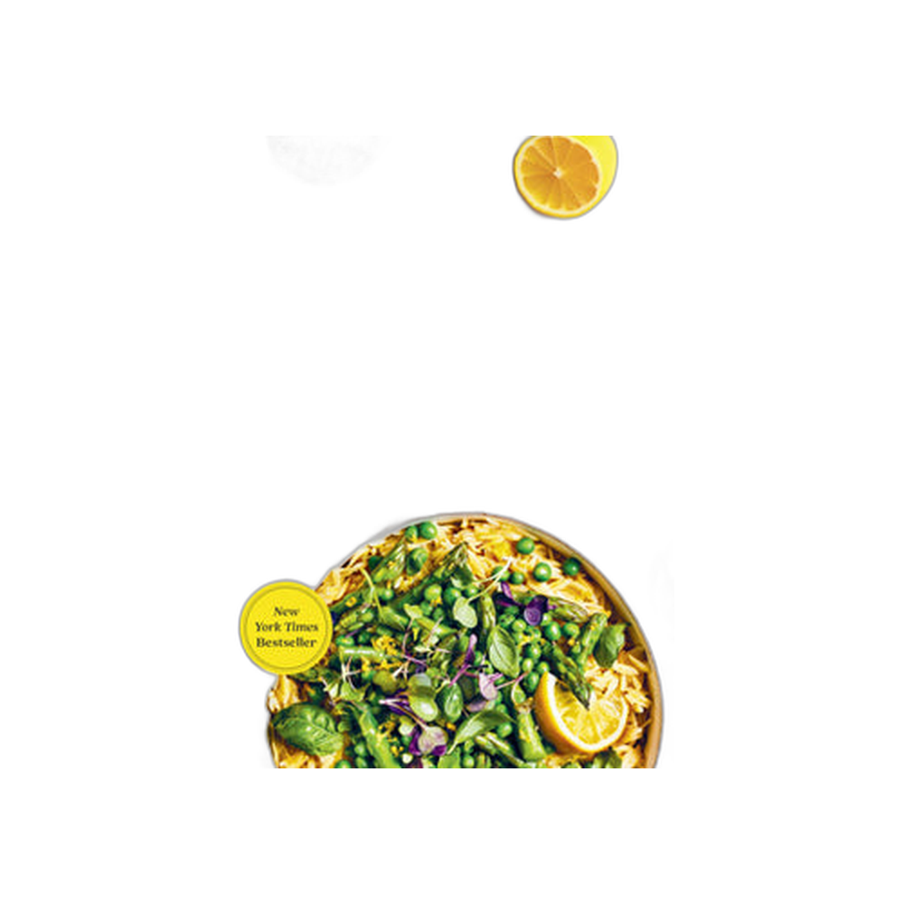 Love and Lemons Simple Feel Good Food: 125 Plant-Focused Meals to Enjoy Now or Make Ahead (Cookbook)