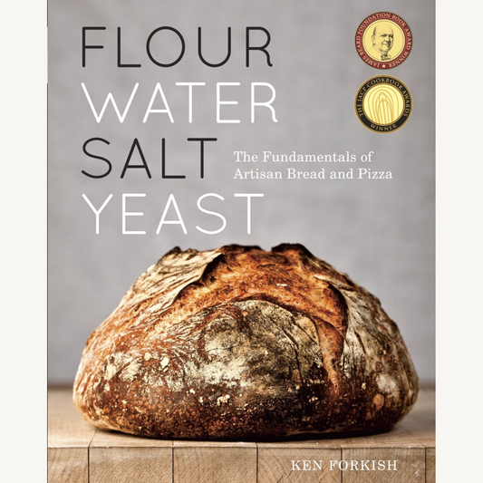 Flour Water Salt Yeast: The Fundamentals